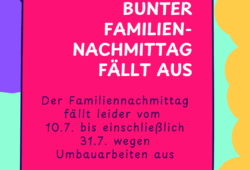 Bunter Familien-nachmittag fällt aus